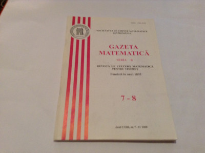 GAZETA MATEMATICA ,NR 7-8 /2008 RF21/2 foto