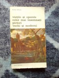 X Vietile si operele celor mai insemnati pictori vechi si moderni-Andre Felibien