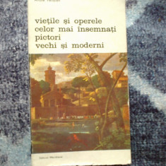 x Vietile si operele celor mai insemnati pictori vechi si moderni-Andre Felibien