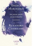 Imi provoc poezia. Esecul si moartea - Angela Marinescu