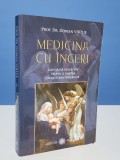 Medicina cu ingeri. Cum ne vindecam trupul si mintea cu ajutorul ingerilor - Doreen Virtue