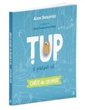 Tup si prietenii sai. Carte de colorat/Alex Donovici