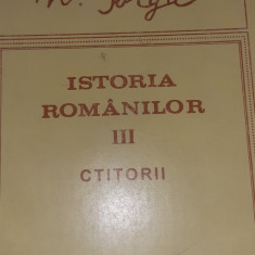ISTORIA ROMANILOR N IORGA CTITORII VOL 3 T
