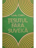Liviu Calin - Tesutul fara suveica (Editia: 1983)