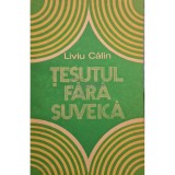 Liviu Calin - Tesutul fara suveica (Editia: 1983)