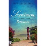 Szerelmem, Balaton - &Eacute;desv&iacute;zi mediterr&aacute;n 2. - T&oacute;th G&aacute;bor &Aacute;kos