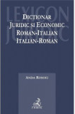 Dictionar juridic si economic roman - italian si italian - roman | Rosoiu Anda, C.H. Beck