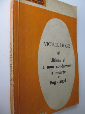 Ultima zi a unui condamnat la moarte - Bug Jargal - Victor Hugo foto