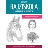 Nagy rajziskola mindenkinek - gyakorl&oacute;k&ouml;nyv - Az alapoz&oacute; gyakorlatokt&oacute;l a k&eacute;sz mesterművekig - Walter Foster