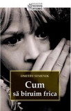 Cum sa biruim frica - Dmitry Semenik - Supergraph