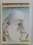 LA FILLE DU PRETRE - roman par JACQUES PERROUX ,1994 , DEDICATIE*