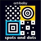 Spots and Dots - High Contrast Board Book for Babies 0-6 Months. Wordless Picture Book. Black &amp; White, Bold Colors. English.