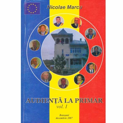 Nicolae Marcu - Audienta la primar vol.1 - 132776 foto