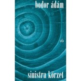 Sinistra k&ouml;rzet - Bodor &Aacute;d&aacute;m