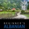 Beginner&#039;s Albanian with Online Audio