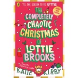 The Completely Chaotic Christmas of Lottie Brooks - Kirby