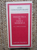 DIALECTICA IN FIZICA MODERNA-M.E. OMELEANOVSKI