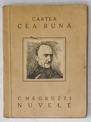 NUVELE de C. NEGRUZZI , COLECTIA &amp;#039; CARTEA CEA BUNA &amp;#039; , 1922 foto