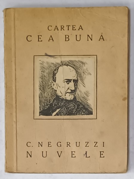 NUVELE de C. NEGRUZZI , COLECTIA &#039; CARTEA CEA BUNA &#039; , 1922