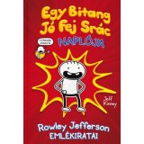 Egy Bitang J&oacute; Fej Sr&aacute;c Napl&oacute;ja - Rowley Jefferson eml&eacute;kiratai - Jeff Kinney