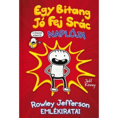 Egy Bitang J&amp;oacute; Fej Sr&amp;aacute;c Napl&amp;oacute;ja - Rowley Jefferson eml&amp;eacute;kiratai - Jeff Kinney foto