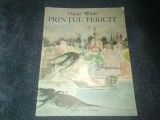 OSCAR WILDE - PRINTUL FERICIT