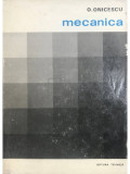 O. Onicescu - Mecanica (editia 1969)