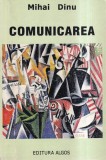 Carte Tehnica Mihai Dinu Comunicarea 2000 362 pagini romana brosata