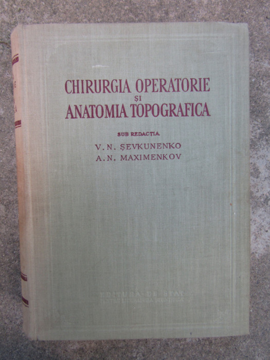 Chirurgia operatorie si anatomia topografica - V. N. Sevcunenco A. N. Maximencov