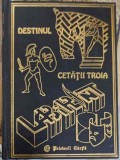 DESTINUL CETATII TROIA-L.C. CIUCA, C. IONESCU-BOERU