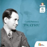 Camil Petrescu, Teatru 6CD (Audiobook) - Camil Petrescu