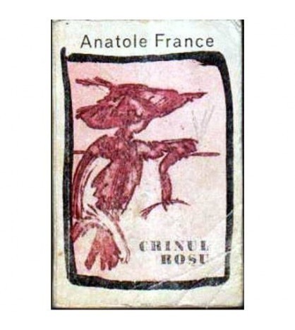 Anatole France - Crinul rosu - 106042