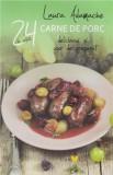 24 de retete. Carne de porc | Laura Adamache
