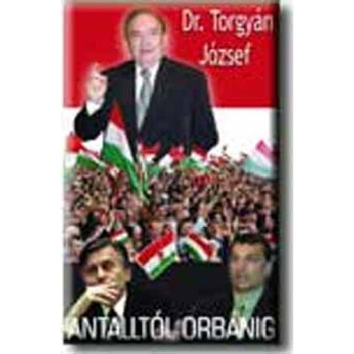 Antallt&oacute;l Orb&aacute;nig - Dr. Torgy&aacute;n J&oacute;zsef