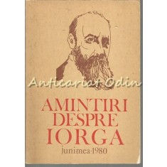 Amintiri Despre Iorga I - Antologie, Prefata: Ion Popescu-Sireteanu