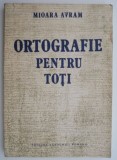 Ortografie pentru toti - Mioara Avram, Eseuri, Critica Literara
