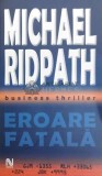 Cumpara ieftin Eroare fatala - Michael Ridpath ($X163), Nemira
