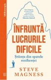 Infrunta lucrurile dificile. Stiinta din spatele rezilientei - Steve Magness