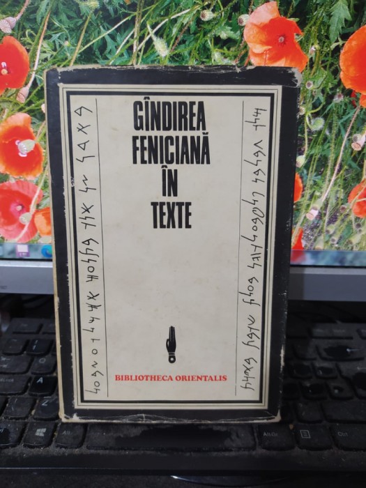 G&acirc;ndirea G&icirc;ndirea feniciană &icirc;n texte Constantin Daniel București 1979 003