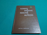 ELEMENTE DE BIOCHIMIE ȘI FIZIOLOGIE A NUTRIȚIEI / VOL. II / IULIAN MINCU /1985 *