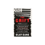 The Grift: The Downward Spiral of Black Republicans from the Party of Lincoln to the Cult of Trump