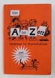 VON A BIS ZETT - WORTERBUCH FUR GRUNDSCHULKINDER von GERHARD SENNLAUB , 1995