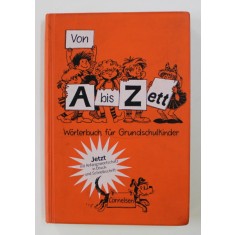 VON A BIS ZETT - WORTERBUCH FUR GRUNDSCHULKINDER von GERHARD SENNLAUB , 1995