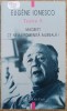 Teatru X (Macbett; Ce nemaipomenita aiureala!) - Eugene Ionesco, Humanitas