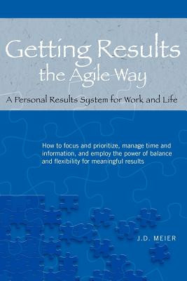Getting Results the Agile Way: A Personal Results System for Work and Life foto