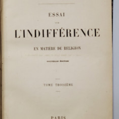 ESSAI SUR L'INDIFFERENCE EN MATIERE DE RELIGION - PARIS, 1859