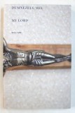 DUMNEZEUL MEU / MY LORD de REMUS TIPLEA , ALBUM DE FOTOGRAFIE , TEXT BILINGV , ROMANA - ENGLEZA , 2018 * MINIMA UZURA