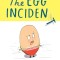 The Egg Incident