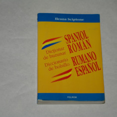 Dictionar de buzunar spaniol roman - Ileana Scipione - 2004
