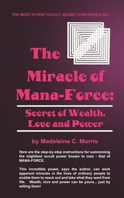 The Miracle of Mana-Force: Secret of Wealth, Love, and Power foto